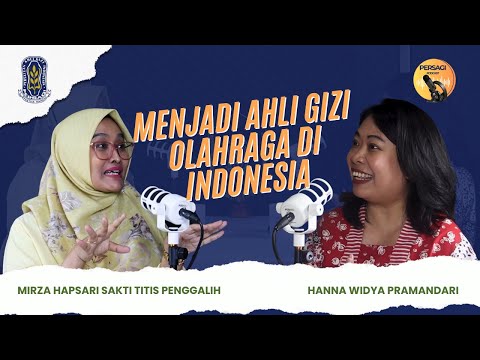 Seperti Apa Menjadi Ahli Gizi Olahraga di Indonesia? | PERSAGI Kabupaten Agam PODCAST Eps. 12